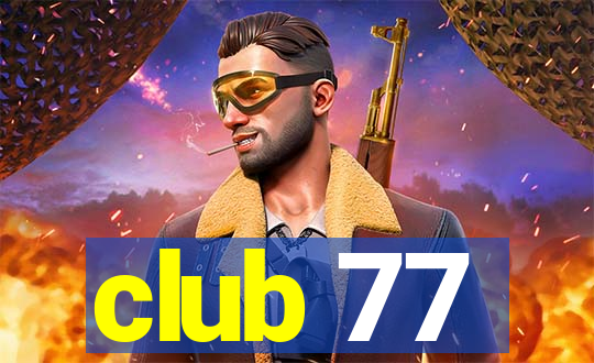 club 77